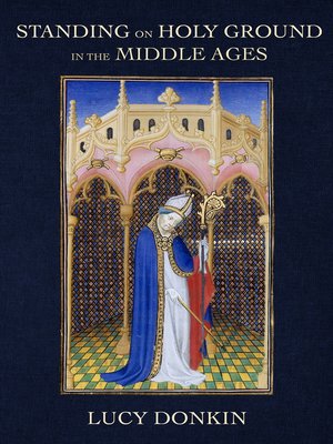 cover image of Standing on Holy Ground in the Middle Ages